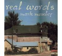 Mark Moseley - Real Words (UK Import)