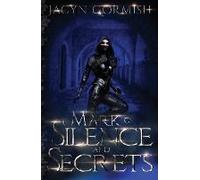 Mark Of Silence And Secrets