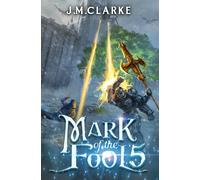 Mark Of The Fool 5: A Progression Fantasy Epic