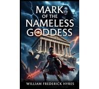 Mark of the Nameless Goddess: Heir to a Forgotten Power