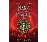 Mark of the Plague 2 by Kevin Sands Kevin Sands (Auteur)