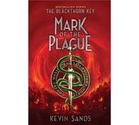 Mark of the Plague 2 by Kevin Sands Kevin Sands (Auteur)