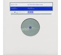 Mark 'Oh - Let This Party Never End [Vinyl Maxi-Single]