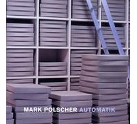 Mark Polscher : Automatik