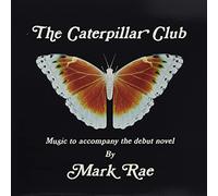 Mark Rae - The Caterpillar Club Soundtrack