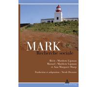 Mark: Recherche sociale Récit : Matthew Lipman Manuel : Matthew Lipman et Ann Margaret Sharp Traduction e - Nicole Decostre - Peter Lang - broché - Essai