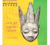 Mark Rogers Aka Hollywood Beyond - LET'S GET TOGETHER 7" (45) UK WARRIORS DANCE 1989 WITH PRESS RELEASE B/W I PROMISE (WAF009) PROTER STICKERED PIC SLEEVE
