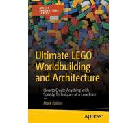 Mark Rollins Ultimate LEGO Worldbuilding and Architecture (Poche)