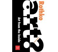 Mark Rothko: Art from the Inside - Susan Grange - Flame Tree Illustrated - ebook (ePub) - Livre