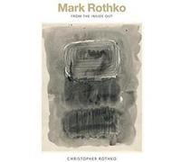 Mark Rothko: From the Inside Out - [Version Originale] Inconnu (Auteur)