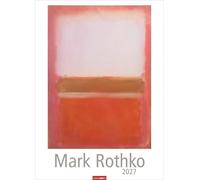 Mark Rothko Kalender 2027: Meisterwerke des abstrakten Expressionismus in einem XXL Wandkalender. Hochwertiger Kunstkalender Großformat 49 x 68 cm.