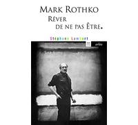 Mark Rothko, rêver de ne pas être