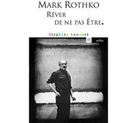 Mark Rothko, rêver de ne pas être