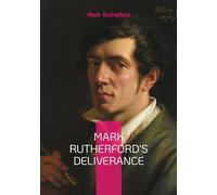 Mark Rutherford's Deliverance: Victorian novel spiritual crisis and quest for meaning