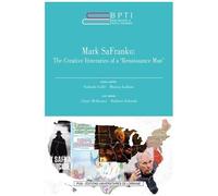 Mark Safranko: The Creative Itineraries Of A "Renaissance Man