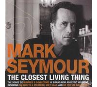 Mark Seymour - L'être vivant le plus proche
