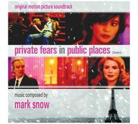 Mark Snow - Private Fears In Public Places (Coeurs): Original Motion Picture So