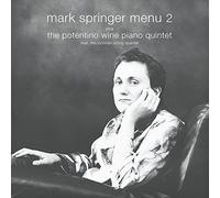 Mark Springer - Menu 2 + Potentino Wine Piano Quintet
