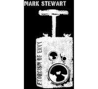 Mark Stewart - Exorcism of Envy [Import]