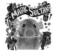 Mark Sultan - Filthy Rat [7-Inch Single]