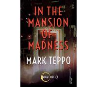 Mark Teppo In the Mansion of Madness (Poche)