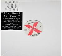 Mark The 909 King / The Music Is Real