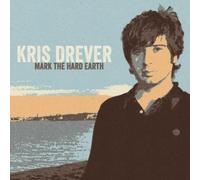 Mark the Hard Earth (Remaster) by Kris Drever [Audio CD] NEUF