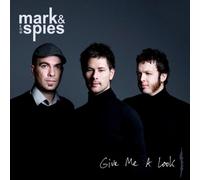 Mark & the Spies - Give Me a Look
