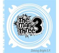 Mark Three, the - The Shining Bright (Clear) [Import]