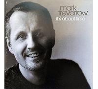 Mark Trevorrow - It's About Time [Import]