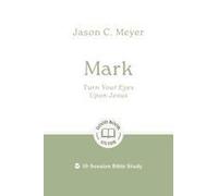 Mark: Turn Your Eyes Upon Jesus