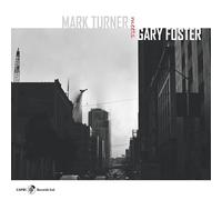Mark Turner & Gary Foster - Mark Turner Meets Gary Foster (2cd) [Import]
