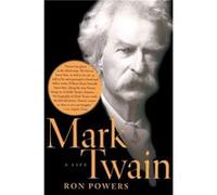 Mark Twain: A Life