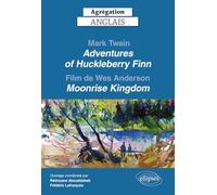 Mark Twain, The Adventures Of Huckleberry Finn Et Le Film De Wes Anderson, Moonrise Kingdom