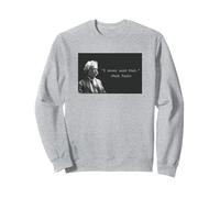 Mark Twain I Never Said That Motif Citation littéraire Humoristique Sweatshirt