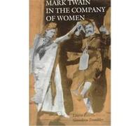 Mark Twain in the Company of Women Laura E. Skandera-Trombley (Auteur)