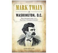 Mark Twain In Washington, D.C.
