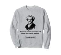 Mark Twain ne Laisse jamais l'éducation Formelle se Mettre en Travers Sweatshirt