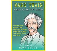 Mark Twain Quotes Of Wit And Wisdom