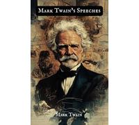 Mark Twain’s Speeches