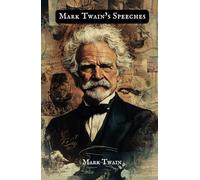 Mark Twain’s Speeches