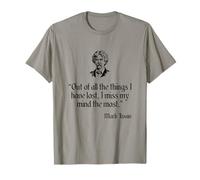 Mark Twain Shirt Out of All The Things I Have Lost Citation T-Shirt