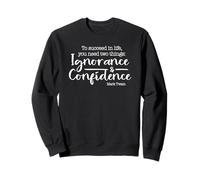 Mark Twain Success Citation Humoristique Dire Professeur Cadeaux Sweatshirt