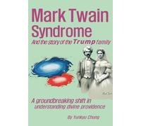 Mark Twain Syndrome: And the story of the Trump family