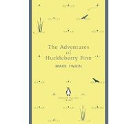 The Adventures of Huckleberry Finn Mark Twain (Auteur)