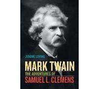 Mark Twain - The Adventures Of Samuel L. Clemens