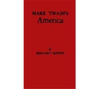 Mark Twain's America Bernard Augustine De Voto (Auteur)