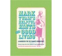 Mark Twain's Helpful Hints for Good Living, Jumping Frogs Bancroft Library Mark Twain Project, Lin Salamo, Mark Twain, Michael B. Frank, Victor Fischer (Auteur)