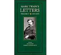 Mark Twains Letters: 1872-1873 V. 5 (Mark Twain Papers)