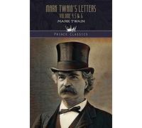 Mark Twain's Letters Volume 4,5 & 6